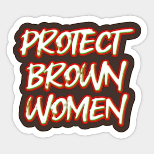 Protect Brown Women Sticker